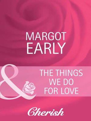 cover image of The Things We Do for Love